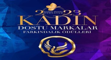 Kadın Dostu Markalar 2023 Farkındalık Ödülleri’ni kazananlar açıklandı