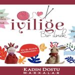 Kadın Dostu Markalar Platformu Dünya Emekçi Kadınlar Günü’nde iki anlamlı projenin startını verdi