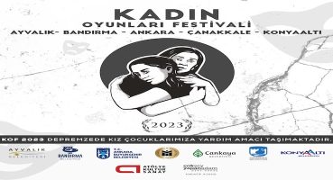 “Kadın Oyunları Festivali 2023” depremzede kız çocukları için perde açacak!