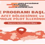 Geleceğini Kuran Genç Kadınlar Projesi Hibe Programı Afet Bölgesinde
