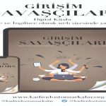 Girişim Savaşçısı Kadınlar Geleceğe Işık Saçıyor