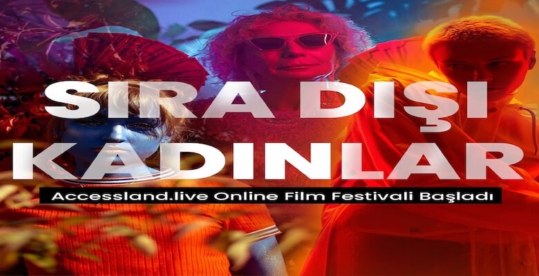 Sıra Dışı Kadınlar için film festivali