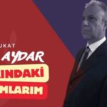 Avukat Aydın Aydar Hakkındaki Yorumlarım