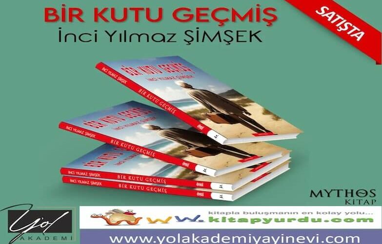 Bir Kutu Geçmiş - İnci Yılmaz Şimşek