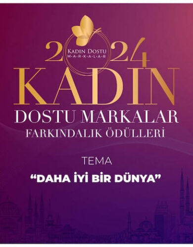 Kadın Dostu Markalar Farkındalık Ödülleri 2024