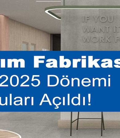 Tasarım Fabrikası 2024 – 2025 Dönemi Başvuruları Açıldı!