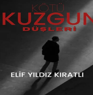 KÖTÜ KUZGUN DÜŞLERİ yakında kitapevlerinde