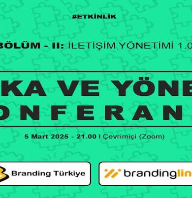 Marka ve Yönetim Konferansı – 2 İçin Geri Sayım!