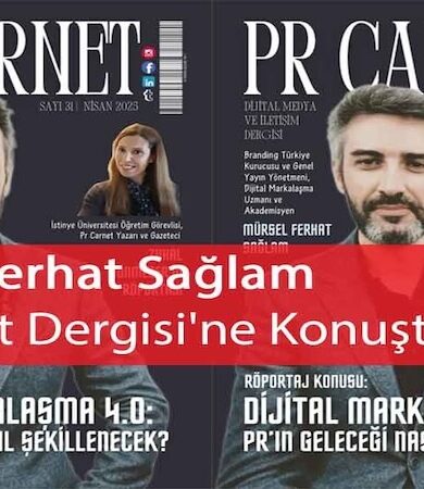 Mürsel Ferhat Sağlam PR Carnet Dergisi'ne Konuştu