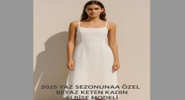 Her Kadının Dolabında Olması Gereken 5 Elbise Modeli (2025 Listesi)