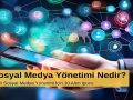 Sosyal Medya Yönetimi Nedir? Etkili Sosyal Medya Yönetimi İçin 10 Altın İpucu