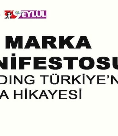 Bir Marka Manifestosu: Branding Türkiye’nin Marka Hikayesi