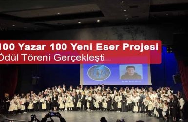 100 Yazar 100 Yeni Eser Projesi Ödül Töreni Gerçekleşti