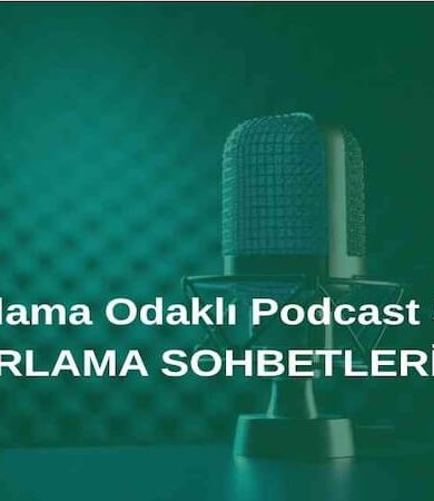 Pazarlama Odaklı Podcast Serisi: Pazarlama Sohbetleri