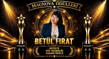 Betül Fırat’a Magnova’dan “Müzikte Söz Yazarlığı Başarı Ödülü”