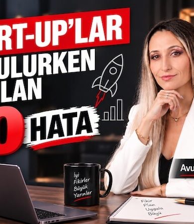 Start-Up Kurarken Yapılan 10 Kritik Hata: Girişimciler Nelere Dikkat Etmeli?