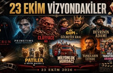23 Ekim 2026 Sinema Vizyonu: Gupi ve Gülmeyen Kral’dan Clayface’e 9 Yeni Film